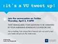 Tweet Up. 4pm. Be there with your ?s. #VUTweetUp