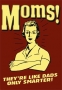 Mother Knows Best! Happy Mothers Day :)
