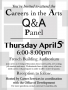 Careers in the Arts Q & A Panel, Thursday April 5t at French Building...